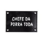 PLAQUINHA_METAL_15X10_CHEFE_DA_PORRA_TODA_VA10734_PAPEL_CRAFT