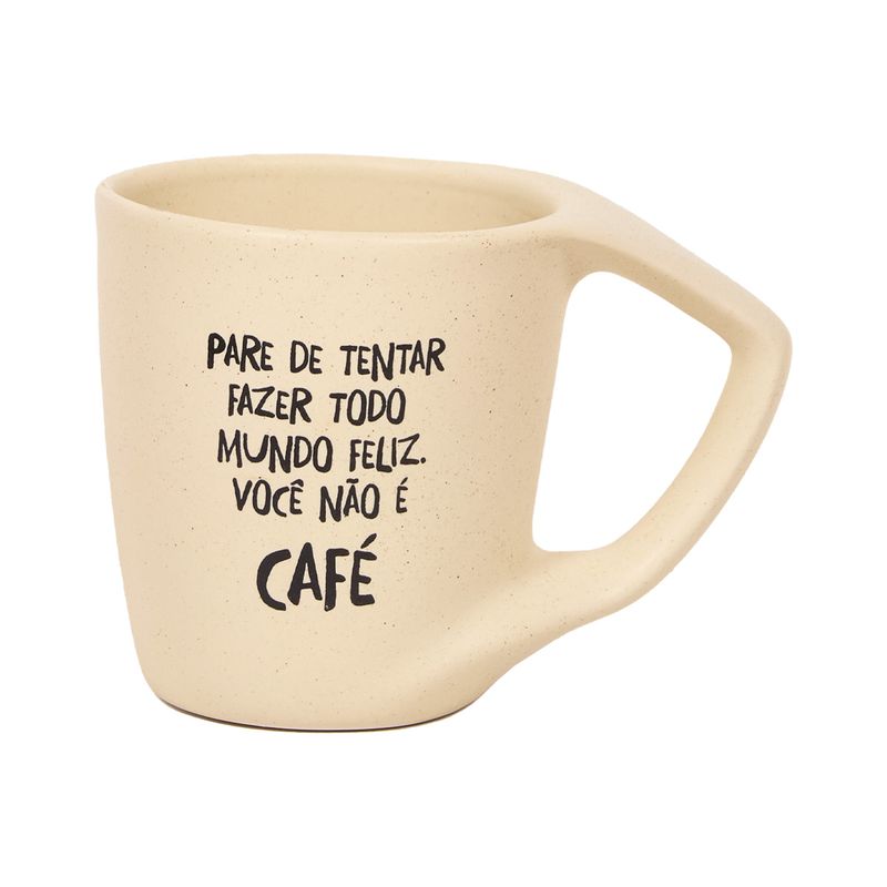 CANECA_380_ML_FOSCA_FRASES_PARE_DE_TENTAR_FAZER_TODO_MUNDO_FELIZ_VOCE_NAO_E_CAFE_HO1533_PAPEL_CRAFT_1