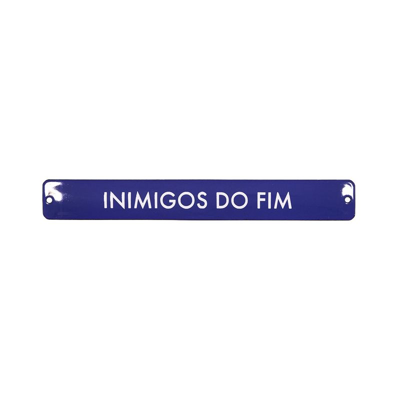 PLACA-METAL-35-X-45-CM-FRASE_INIMIGOS_DO_FIM_-VA10957_PAPEL_CRAFT_1