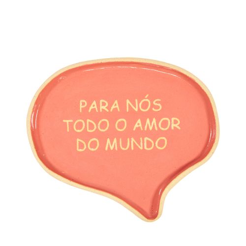 Prato Decorativo Cerâmica Frases PARA NÓS TODO AMOR DO MUNDO