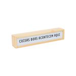 LUMINARIA_FRASES_42_8_CM_COISAS_BOAS_ACONTECEM_AQUI_VA10952_PAPEL_CRAFT4.jpg