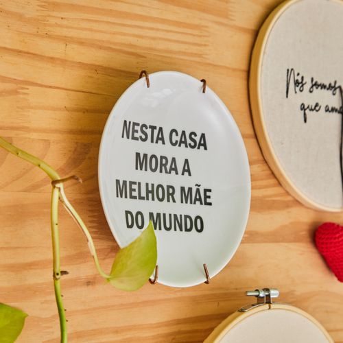Prato de Cerâmica Nesta Casa Mora a Melhor Mãe do Mundo