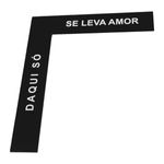 PLACA_ACRILICO_PORTA_ESQUADRO_DAQUI_SO_SE_LEVA_O_AMOR_VA22481_PAPEL_CRAFT_4