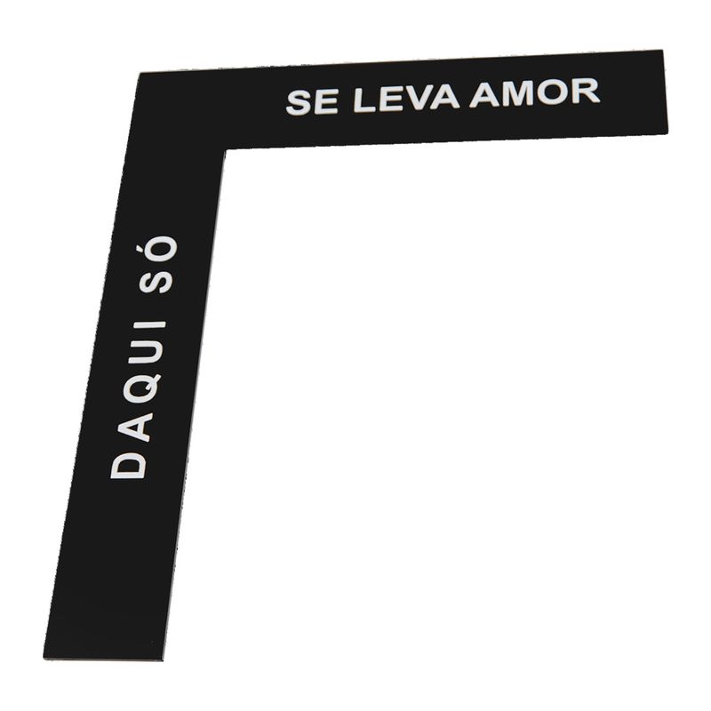 PLACA_ACRILICO_PORTA_ESQUADRO_DAQUI_SO_SE_LEVA_O_AMOR_VA22481_PAPEL_CRAFT_4