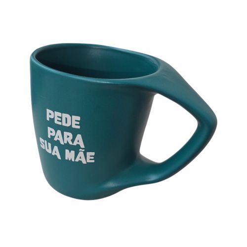 Caneca Fosca Frases 
PEDE PARA SUA MÃE