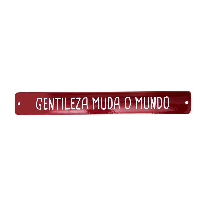 PLACA_DE_METAL_35_X_4_5_CM_FRASE_GENTILEZA_MUDA_O_MUNDO_VA10957_PAPEL_CRAFT_1