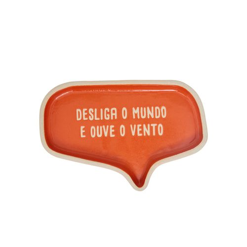 Prato Decorativo Cerâmica FrasesDESLIGA O MUNDO E OUVE O VENTO