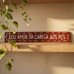 PLACA_DE_METAL_35_X_45_FRASES_AMOR_DA_CABECA_AOS_PES_VA10957_PAPEL_CRAFT_2